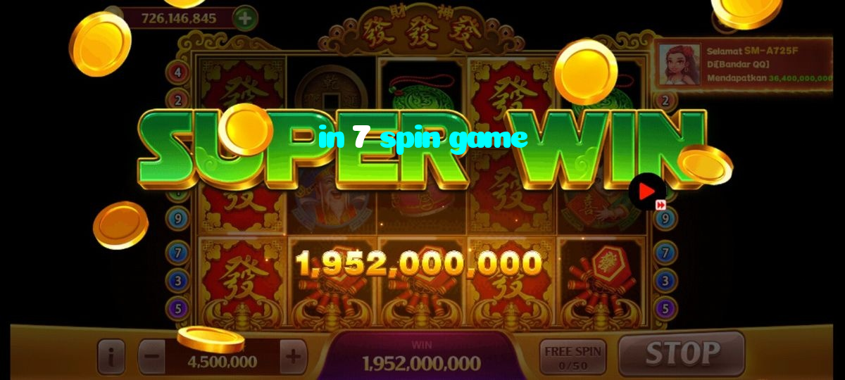 in 7 spin game